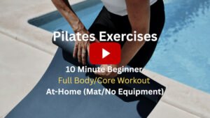 Pilates Exercises: 10 Minute Beginner Full Body/Core Workout, At-Home (Mat/No Equipment)