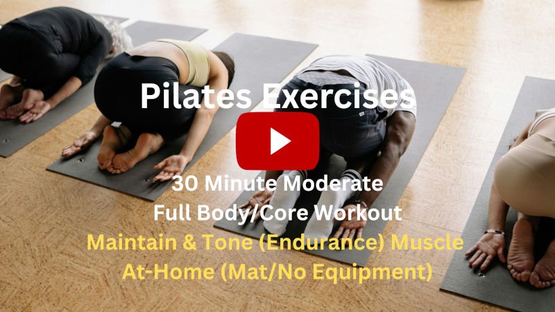 Pilates Exercises: 30 Minute Moderate Full Body Workout to Maintain & Tone Muscle, At-Home (Mat/No Equipment) Pilates Exercises: 30 Minute Moderate Full Body Workout to Maintain & Tone Muscle, At-Home (Mat/No Equipment)