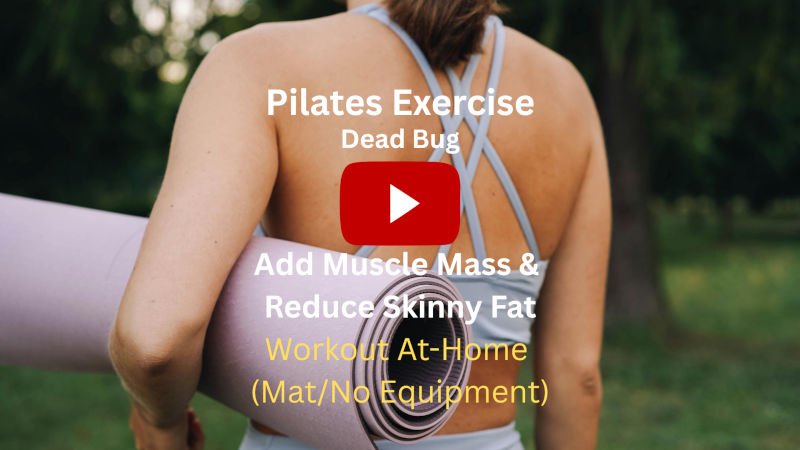 Pilates Exercise: Dead Bug To Add Muscle Mass & Reduce Skinny Fat, Workout At-Home (Mat/No Equipment) Pilates Exercise: Dead Bug To Add Muscle Mass & Reduce Skinny Fat, Workout At-Home (Mat/No Equipment)