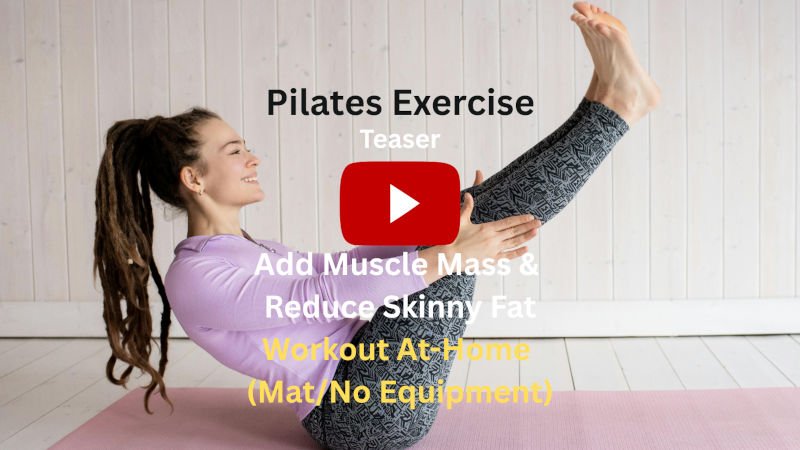 Pilates Exercise: Teaser To Add Muscle Mass & Reduce Skinny Fat, Workout At-Home (Mat/No Equipment) Pilates Exercise: Teaser To Add Muscle Mass & Reduce Skinny Fat, Workout At-Home (Mat/No Equipment)