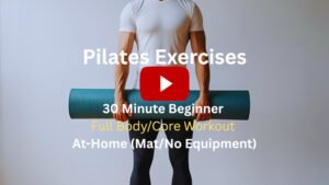 Pilates Exercises: 30 Minute Beginner Full Body/Core Workout to Improve Muscles, Workout At-Home (Mat/No Equipment)