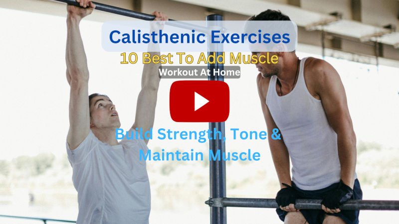 Calisthenics Exercises: 10 Best For Full Body To Tone, Add, & Maintain Muscle and Reduce Skinny Fat – Workout At-Home Calisthenics Exercises: 10 Best For Full Body To Tone, Add, & Maintain Muscle and Reduce Skinny Fat – Workout At-Home