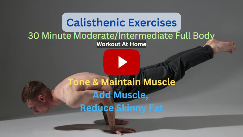 Calisthenics Exercises: 20 Minute Moderate/Intermediate Full Body To Tone & Maintain Muscle – Workout At-Home Calisthenics Exercises: 20 Minute Moderate/Intermediate Full Body To Tone & Maintain Muscle – Workout At-Home