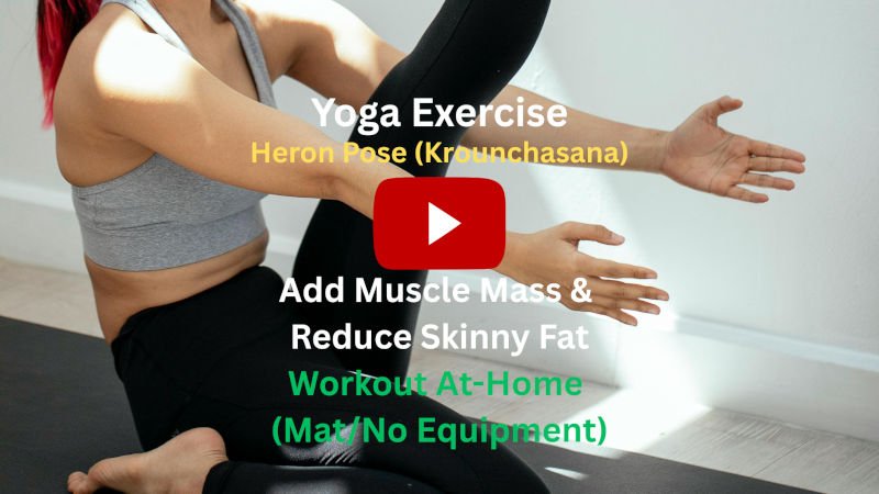 Yoga Exercise: Heron Pose (Krounchasana) To Add Muscle Mass & Reduce Skinny Fat, Workout At-Home (Mat/No Equipment) Yoga Exercise: Heron Pose (Krounchasana) To Add Muscle Mass & Reduce Skinny Fat, Workout At-Home (Mat/No Equipment)