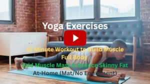 Yoga Exercises: 12 Minute Workout To Build Muscle, Full Body, Add Muscle Mass & Reduce Skinny Fat, At-Home (Mat/No Equipment)