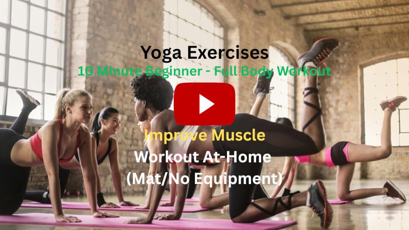 Yoga Exercises: 10 Minute Beginner Full Body Workout To Improve Muscles, Workout At-Home (Mat/No Equipment) Yoga Exercises: 10 Minute Beginner Full Body Workout To Improve Muscles, Workout At-Home (Mat/No Equipment)