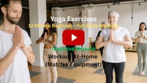 Yoga Exercises: 12 Minute Beginner Full Body Workout To Improve Muscles, Workout At-Home (Mat/No Equipment)