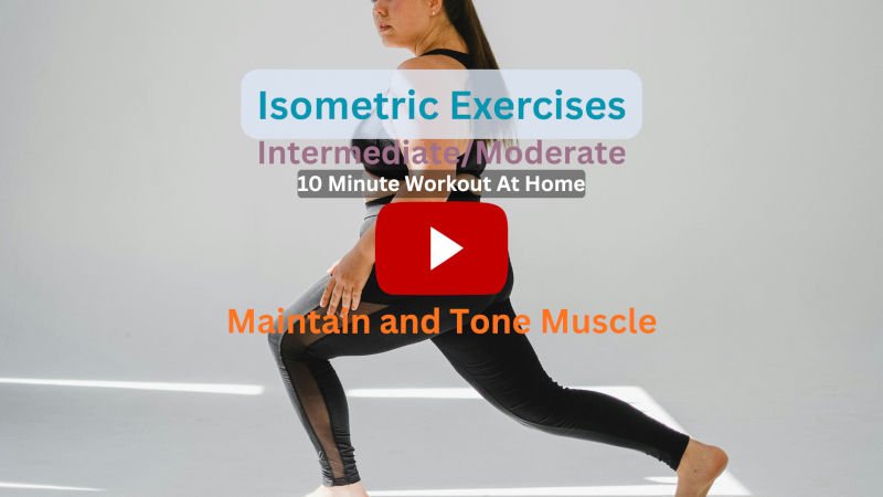 Isometric Exercises: 10 Minute Intermediate/Moderate Full Body To Maintain & Tone Muscle, Workout At-Home (No Equipment) Isometric Exercises: 10 Minute Intermediate/Moderate Full Body To Maintain & Tone Muscle, Workout At-Home (No Equipment)
